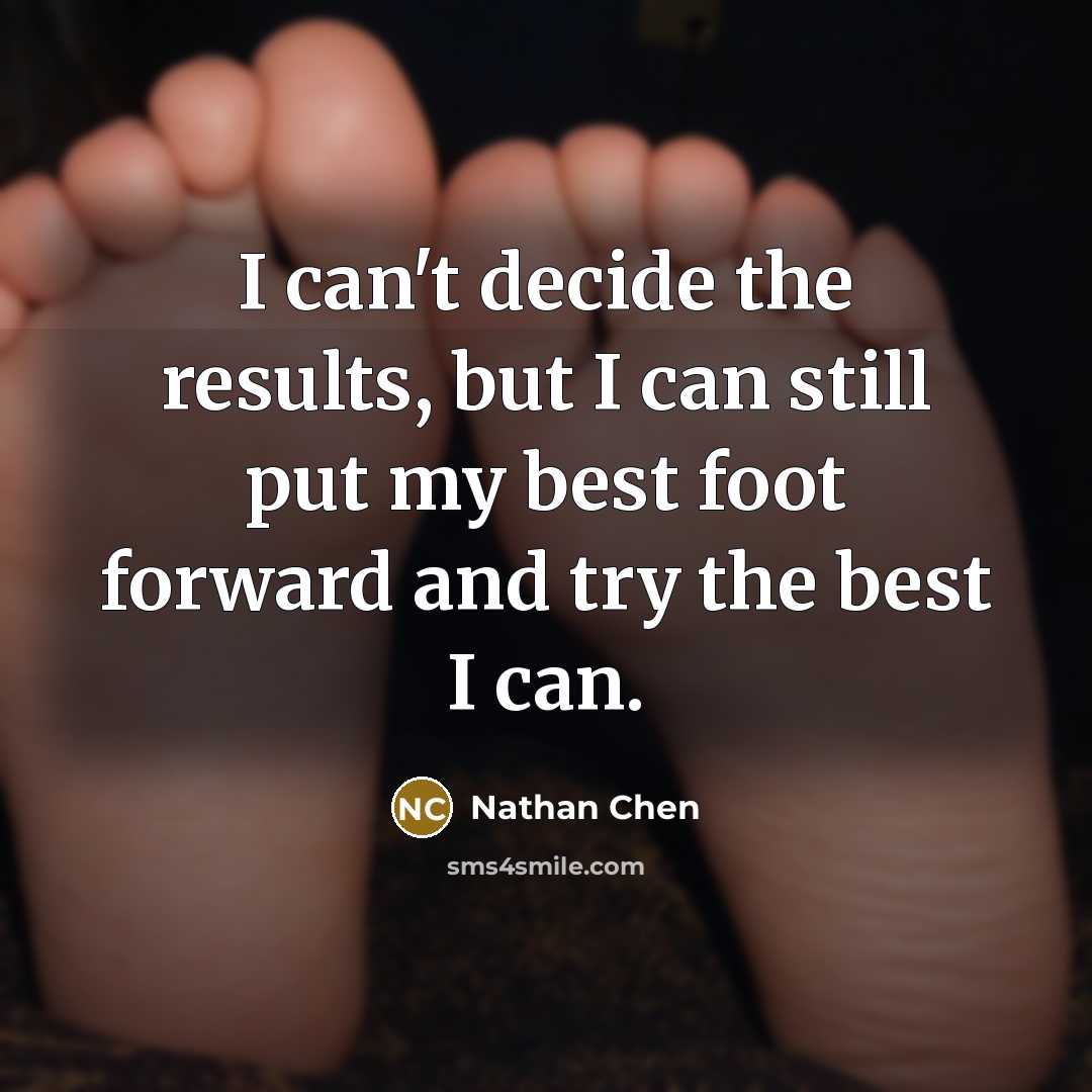 “I can't decide the results, but I can still put…” quote by Nathan Chen