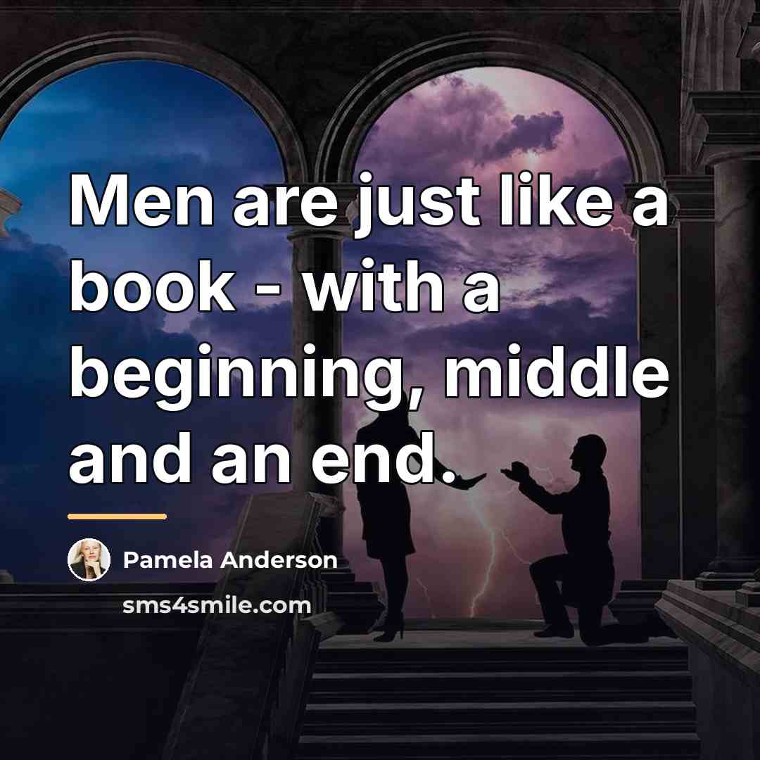 “Men are just like a book - with a beginning,…” quote by Pamela Anderson