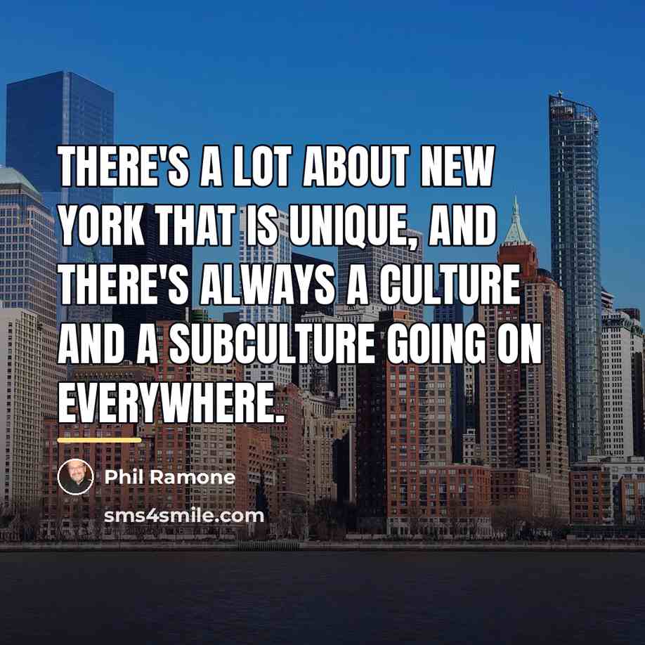 “There's a lot about New York that is unique, and…” quote by Phil Ramone