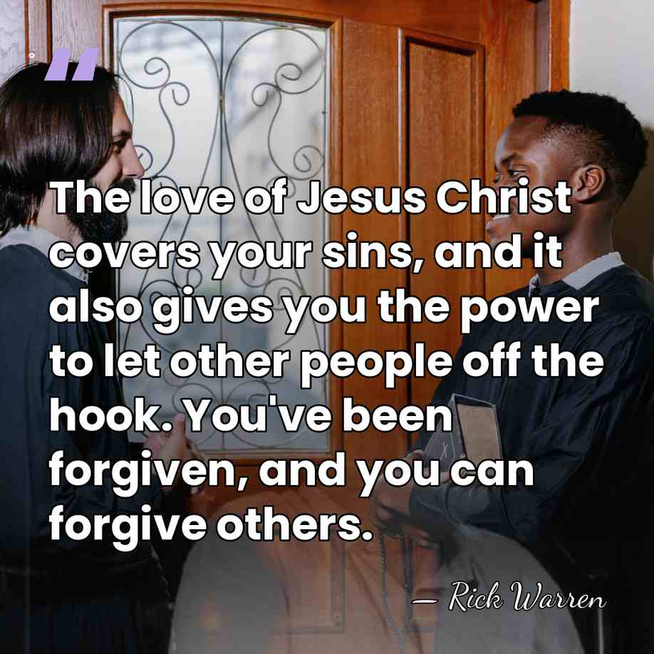 The love of Jesus Christ covers your sins, and it also gives&hellip; - Rick Warren