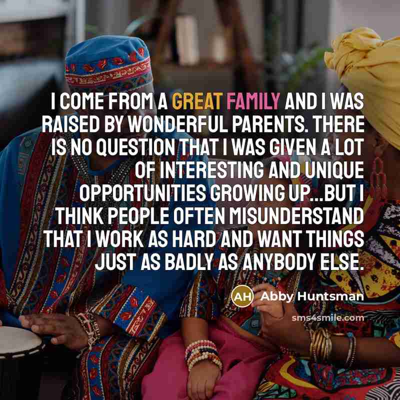 “I come from a great family and I was raised…” quote by Abby Huntsman
