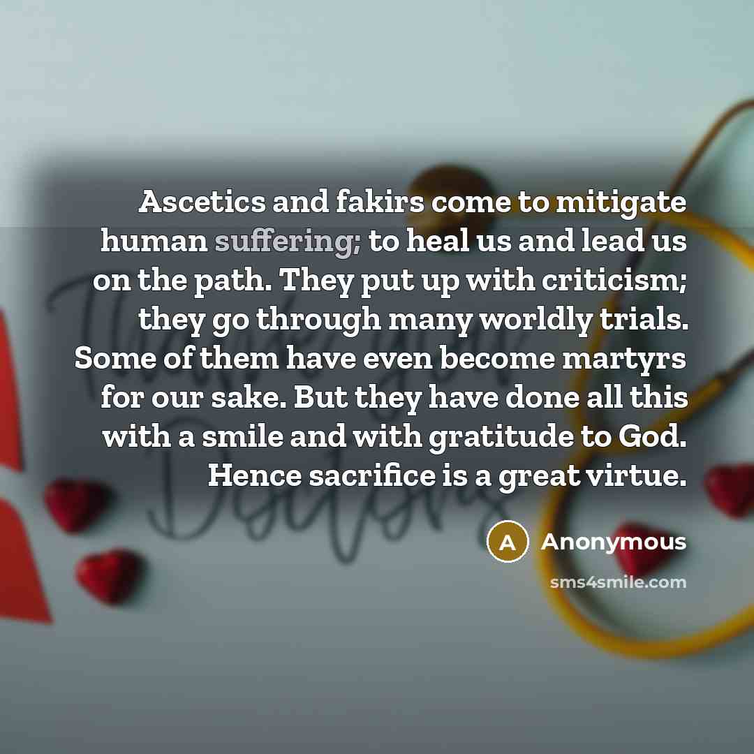 “Ascetics and fakirs come to mitigate human suffering; to heal…” quote by Anonymous