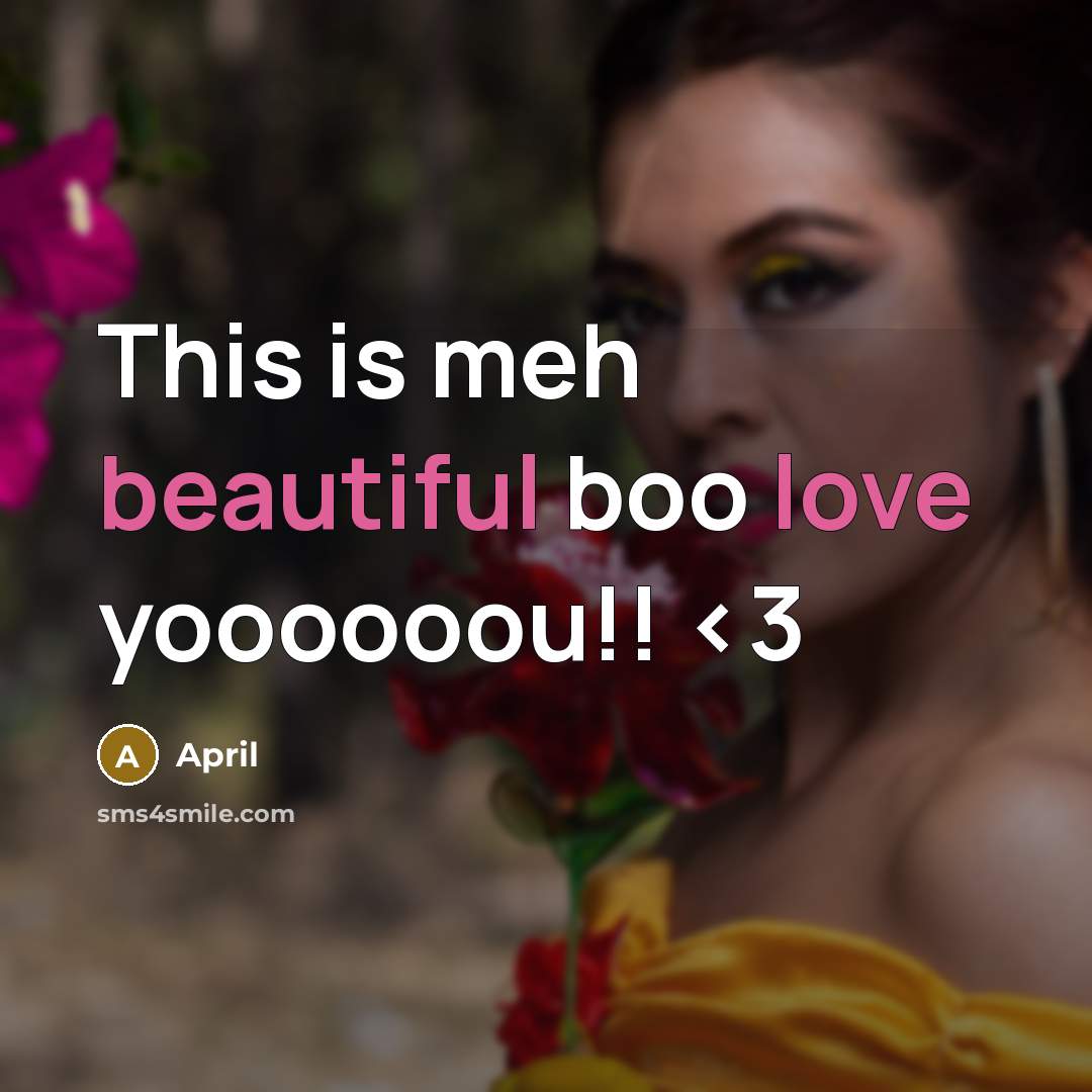 “This is meh beautiful boo love yoooooou!!” quote by April