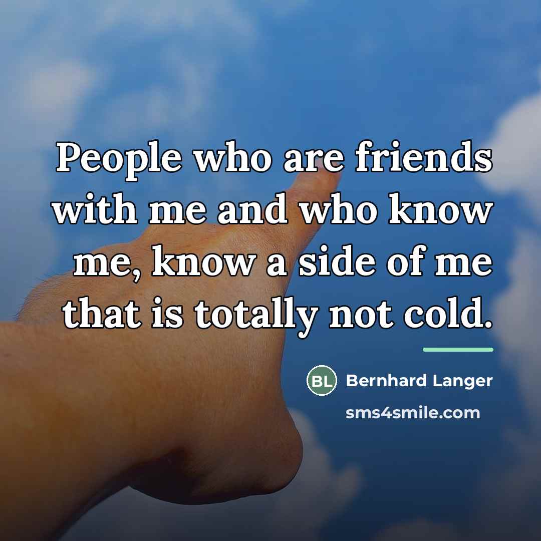 “People who are friends with me and who know me,…” quote by Bernhard Langer
