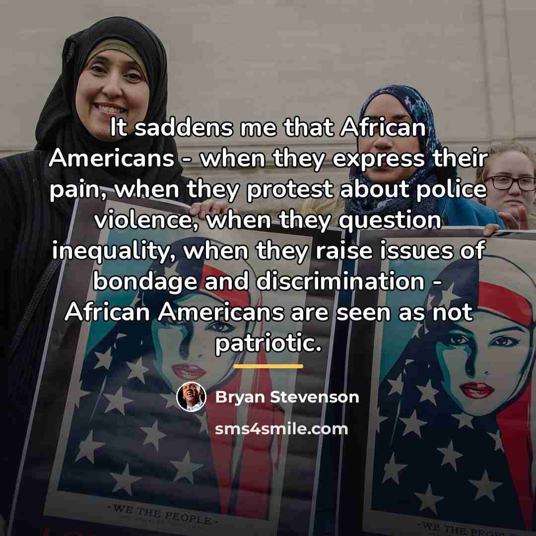 “It saddens me that African Americans - when they express…” quote by Bryan Stevenson