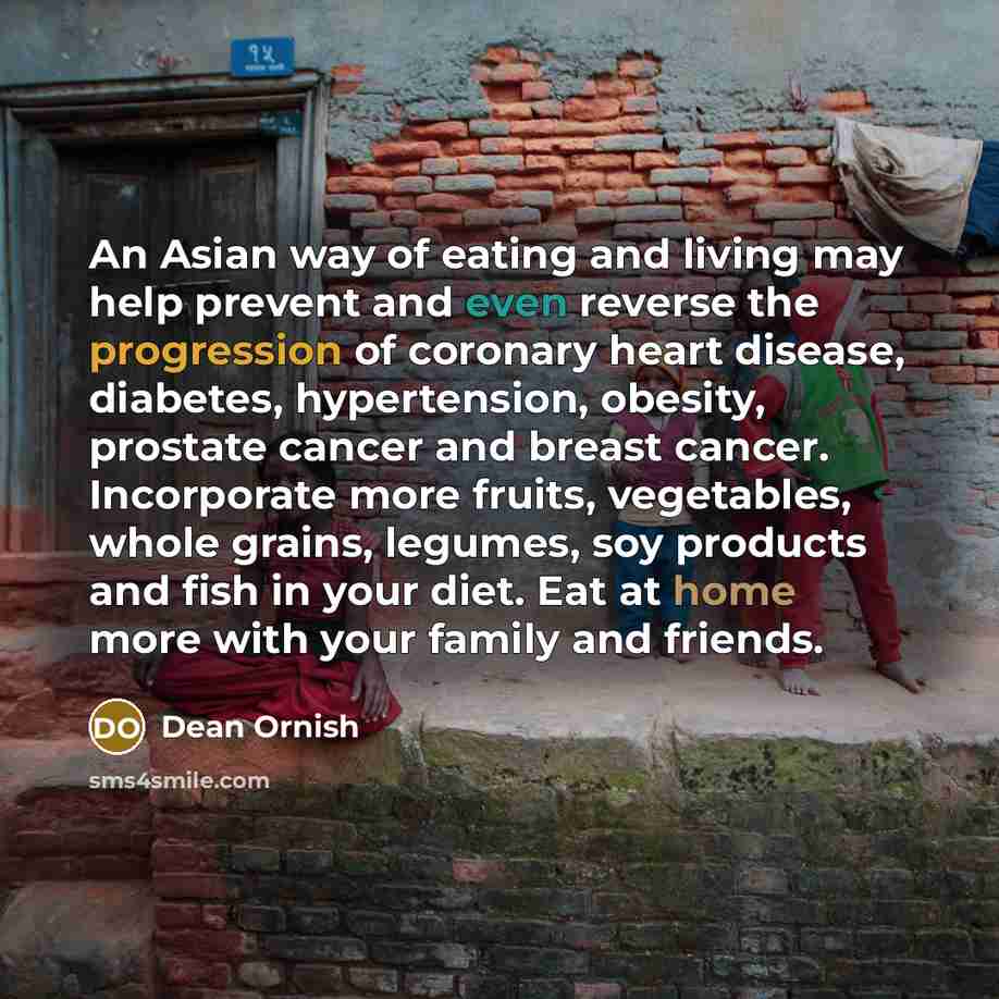 “An Asian way of eating and living may help prevent…” quote by Dean Ornish