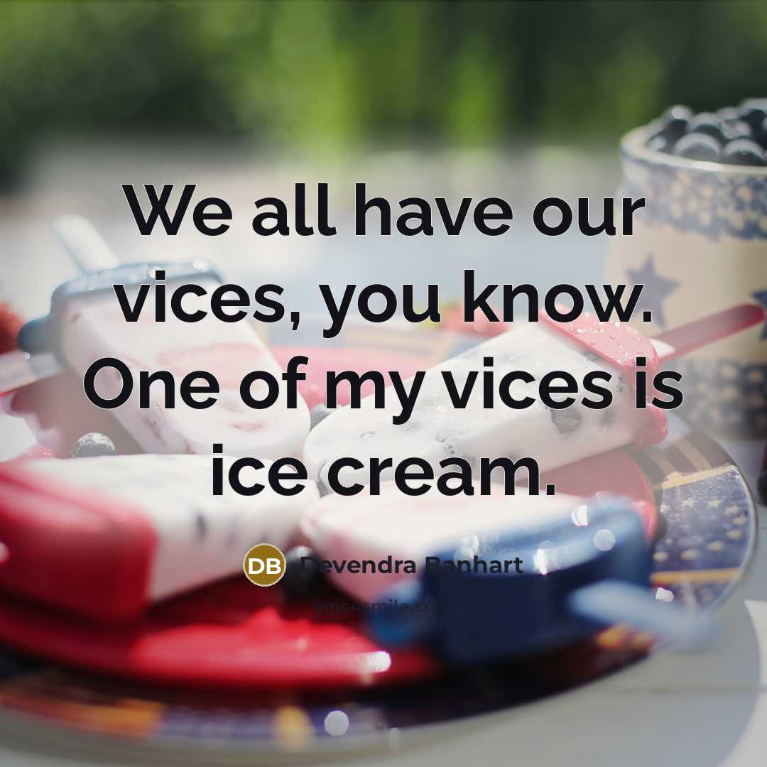 “We all have our vices, you know. One of my…” quote by Devendra Banhart