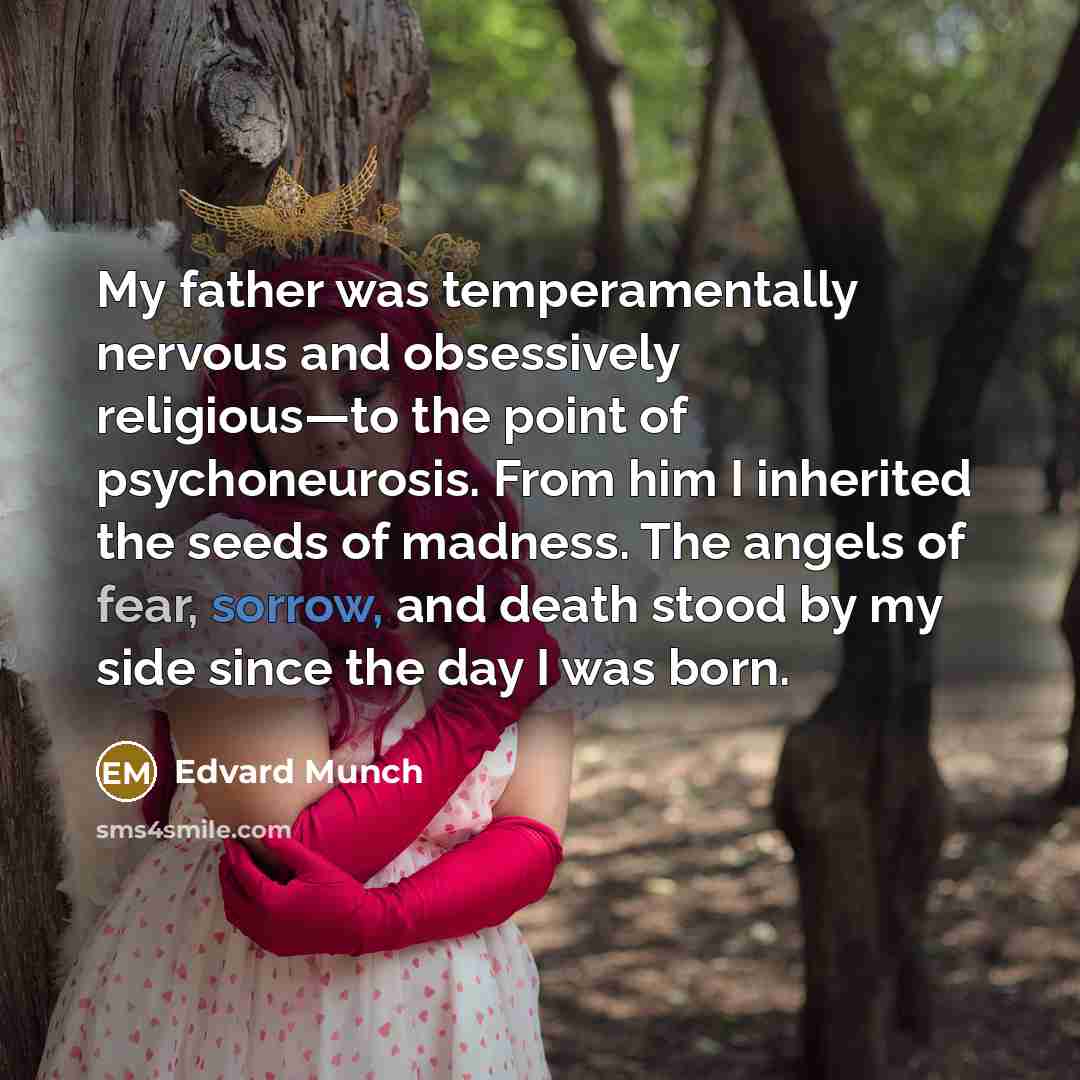 “My father was temperamentally nervous and obsessively religious—to the point…” quote by Edvard Munch
