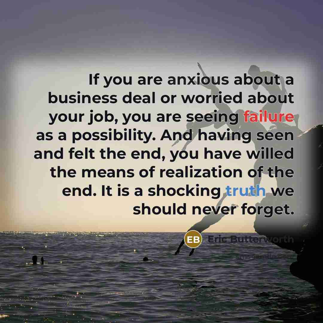 “If you are anxious about a business deal or worried…” quote by Eric Butterworth
