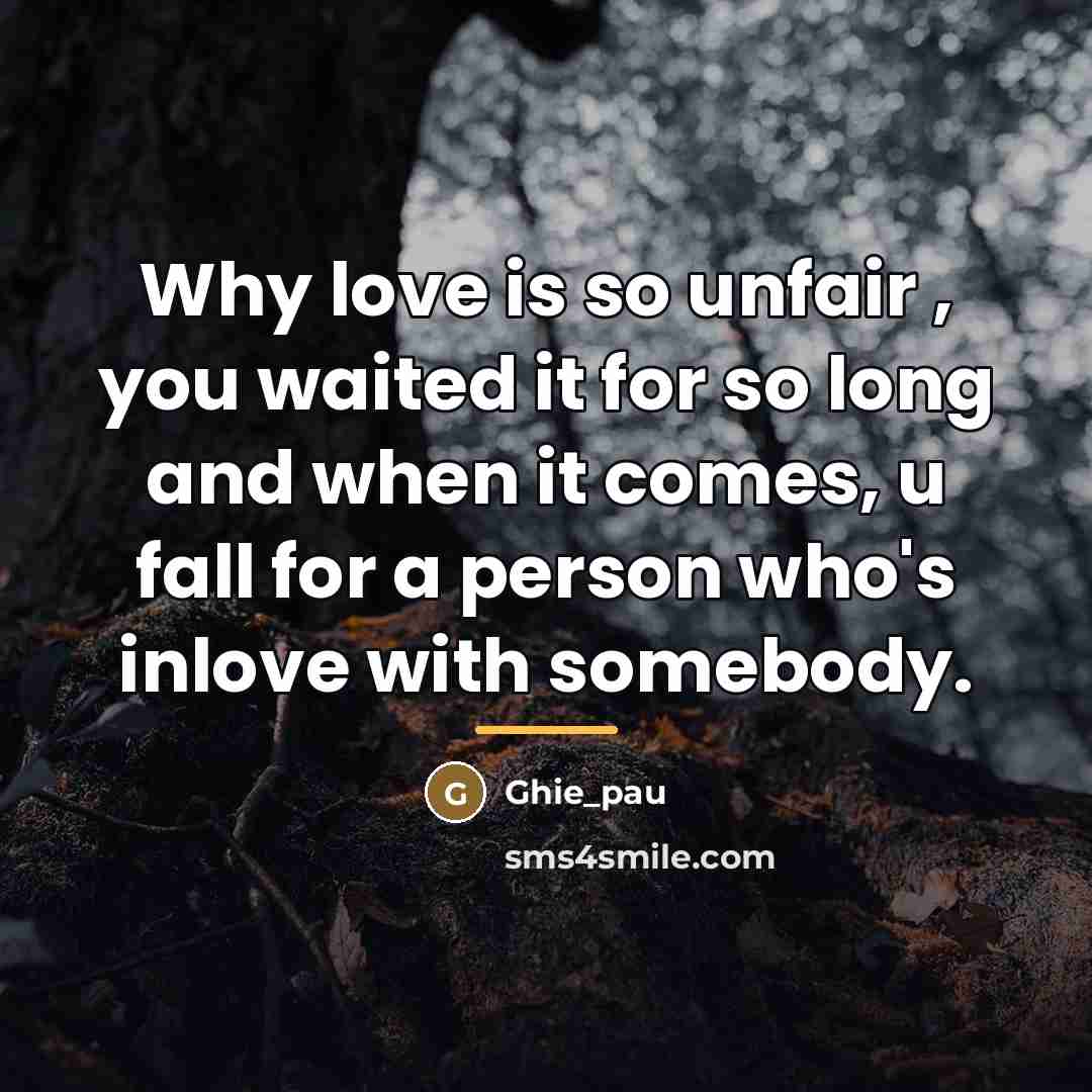 “Why love is so unfair , you waited it for…” quote by Ghie_pau