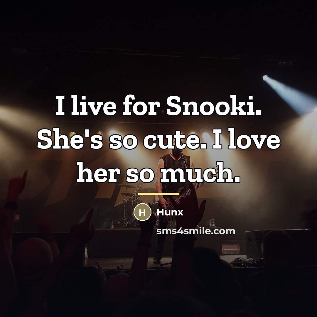 “I live for Snooki. She's so cute. I love her…” quote by Hunx