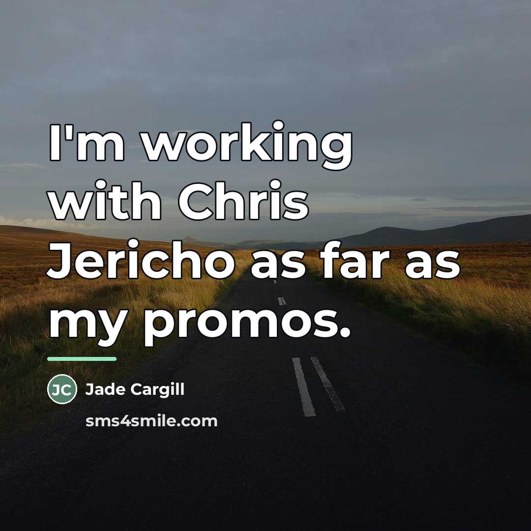 “I'm working with Chris Jericho as far as my promos.…” quote by Jade Cargill