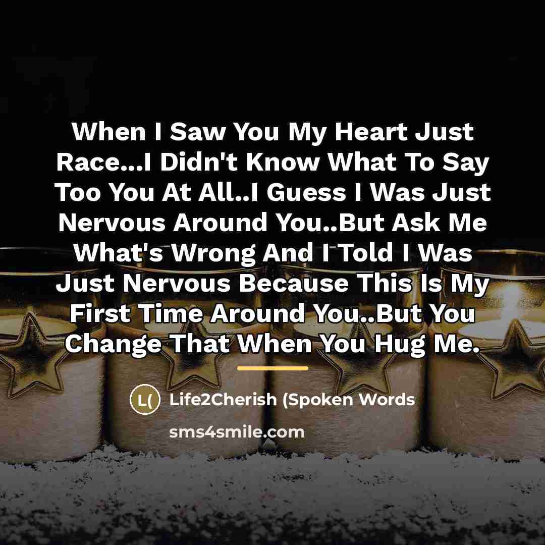 “When I Saw You My Heart Just Race...I Didn't Know…” quote by Life2Cherish (Spoken Words