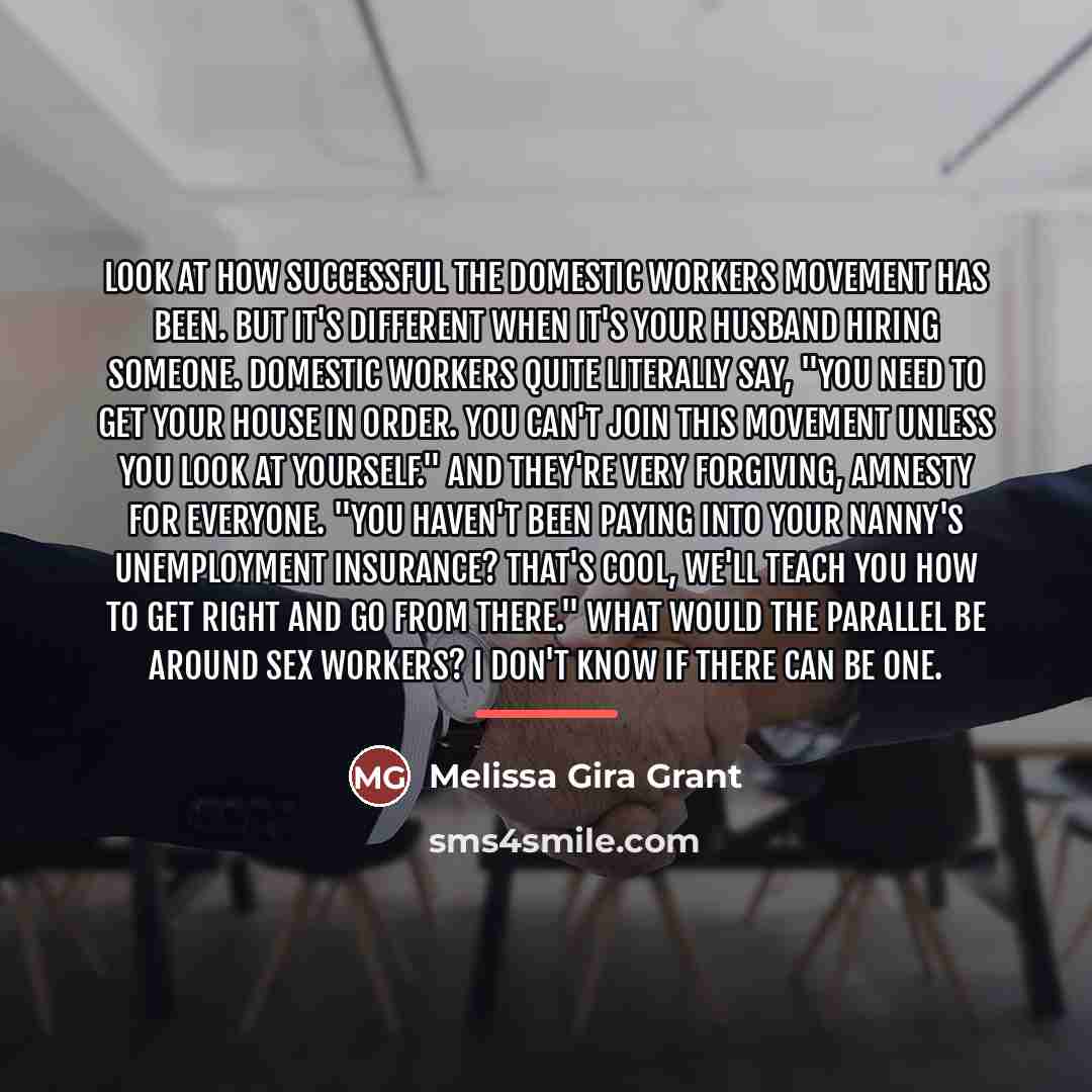 “Look at how successful the domestic workers movement has been.…” quote by Melissa Gira Grant