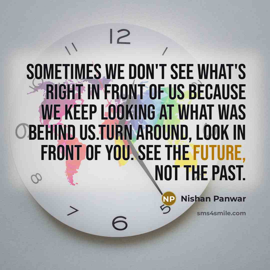 “Sometimes we don't see what's right in front of us…” quote by Nishan Panwar