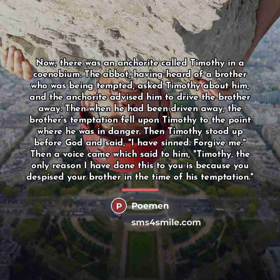 “Now, there was an anchorite called Timothy in a coenobium.…” quote by Poemen