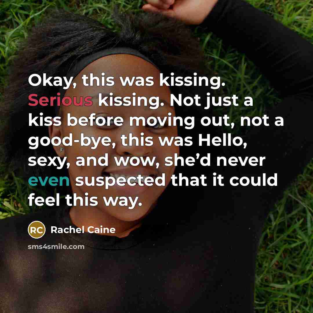 “Okay, this was kissing. Serious kissing. Not just a kiss…” quote by Rachel Caine