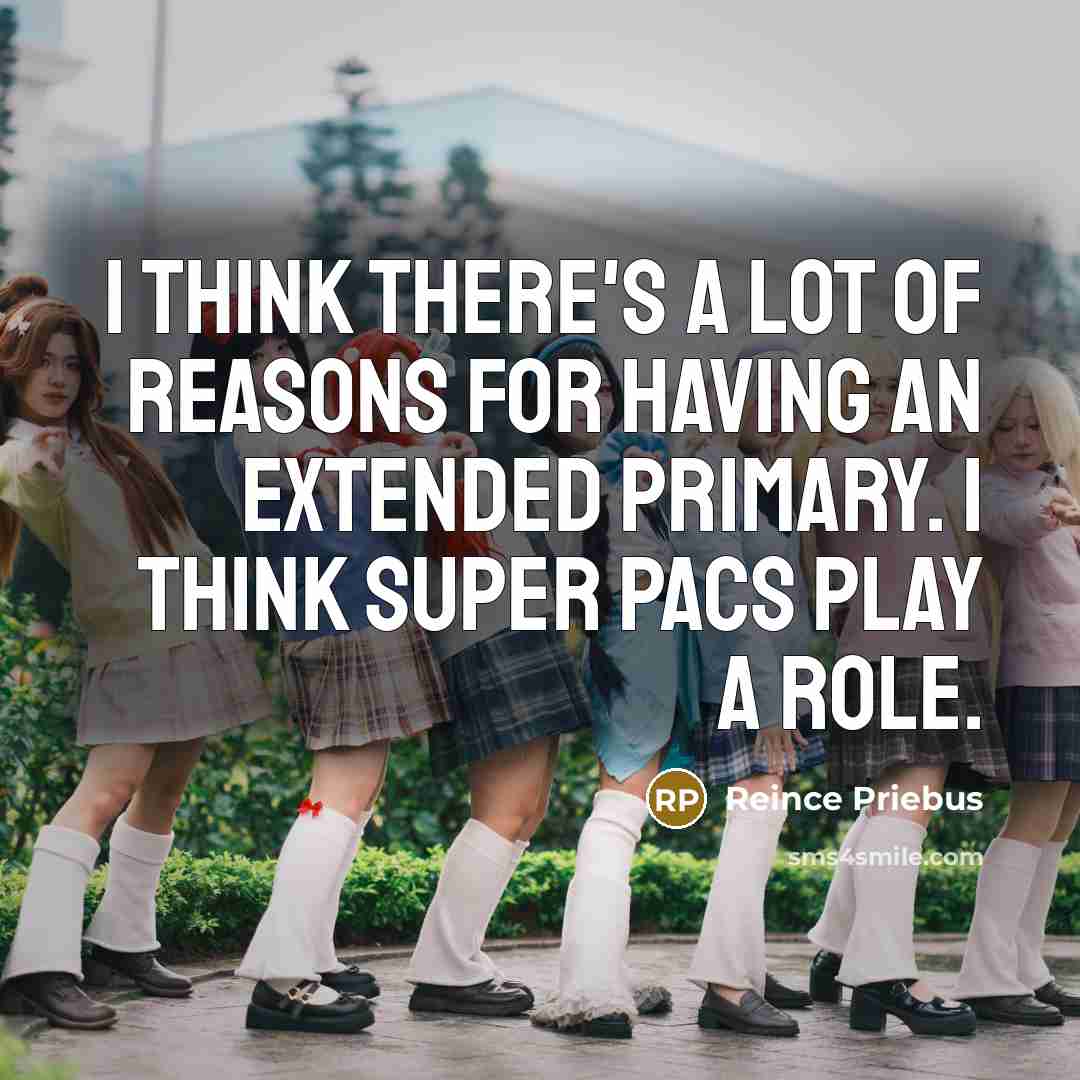 “I think there's a lot of reasons for having an…” quote by Reince Priebus