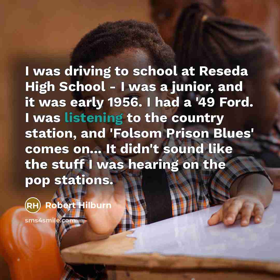“I was driving to school at Reseda High School -…” quote by Robert Hilburn