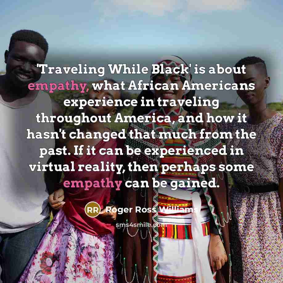 “'Traveling While Black' is about empathy, what African Americans experience…” quote by Roger Ross Williams