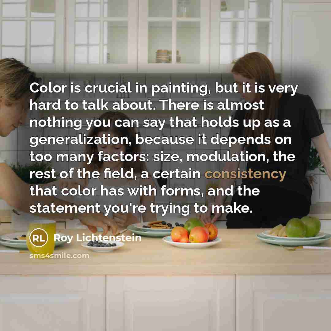 “Color is crucial in painting, but it is very hard…” quote by Roy Lichtenstein