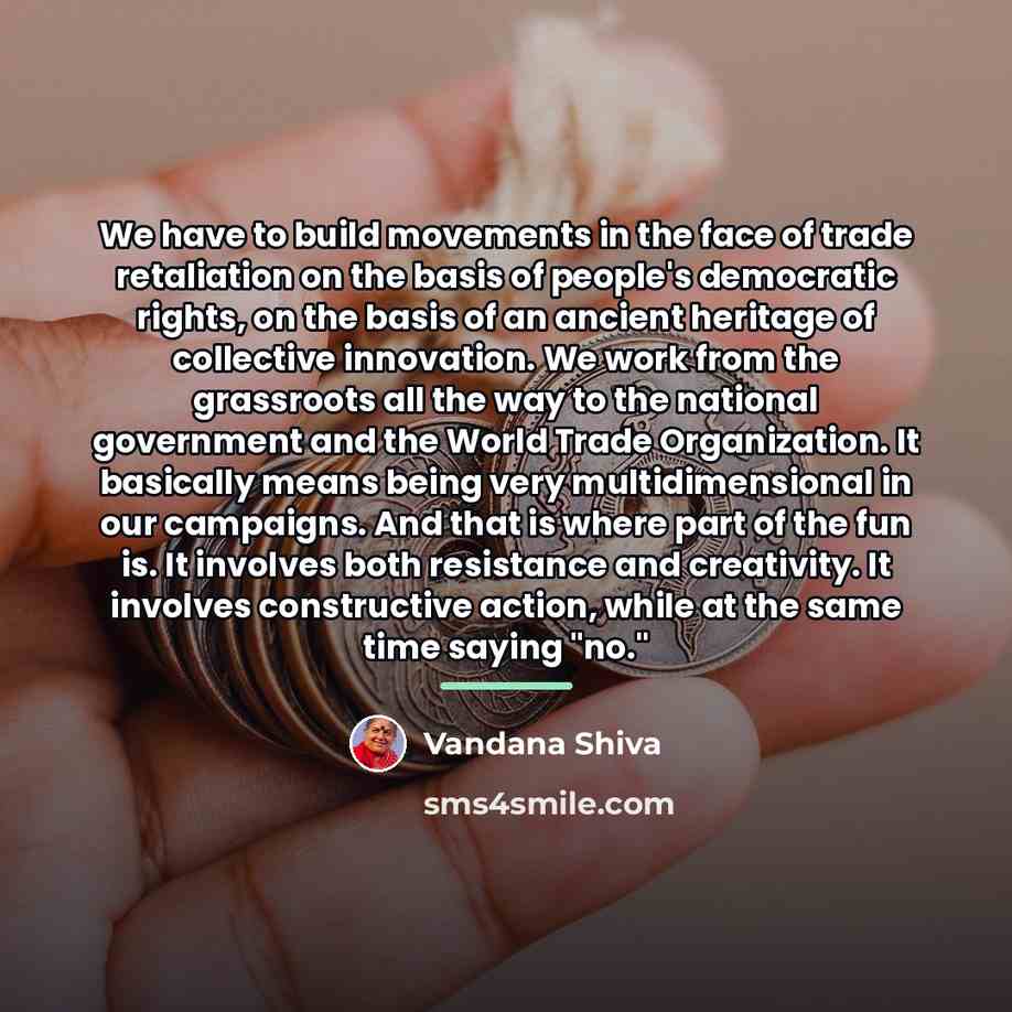 “We have to build movements in the face of trade…” quote by Vandana Shiva