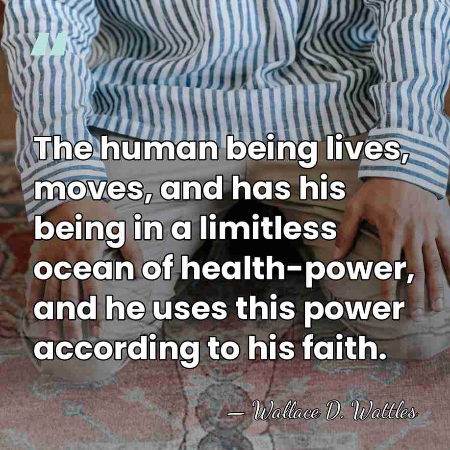The human being lives, moves, and has his being in a limitless&hellip; - Wallace D. Wattles