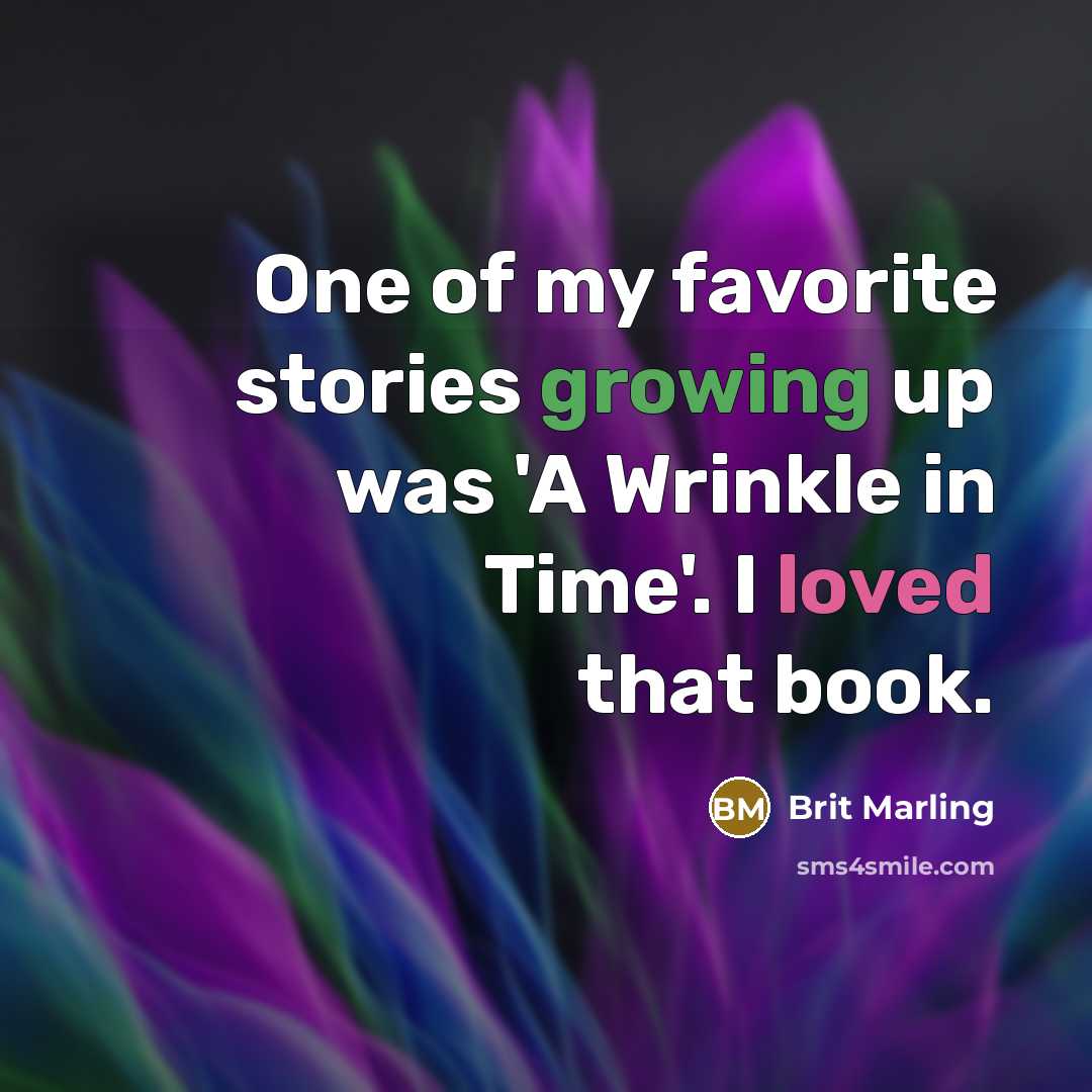 “One of my favorite stories growing up was 'A Wrinkle…” quote by Brit Marling