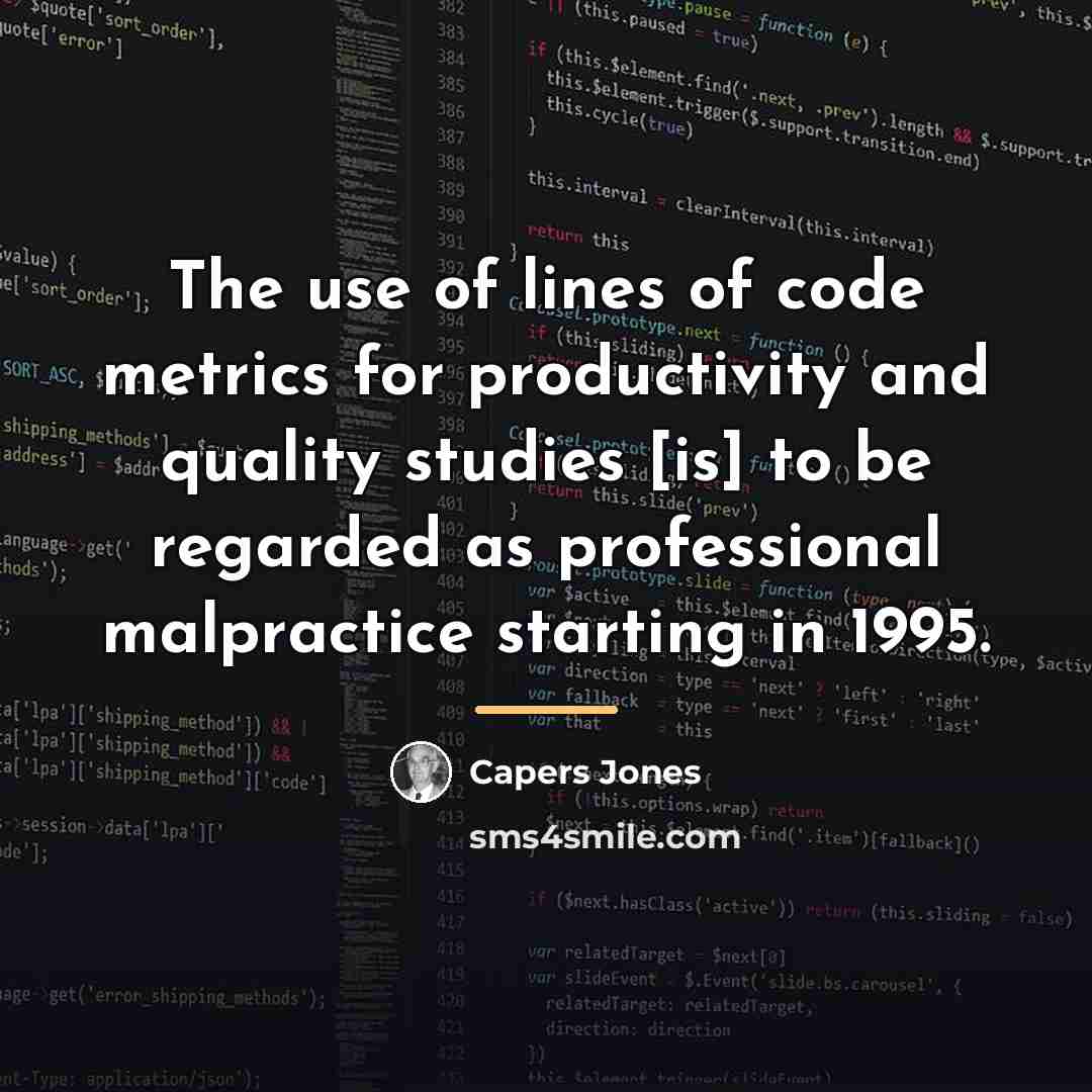 “The use of lines of code metrics for productivity and…” quote by Capers Jones