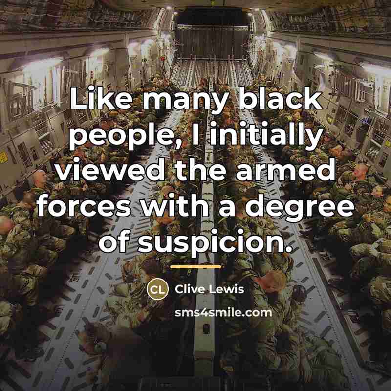 “Like many black people, I initially viewed the armed forces…” quote by Clive Lewis