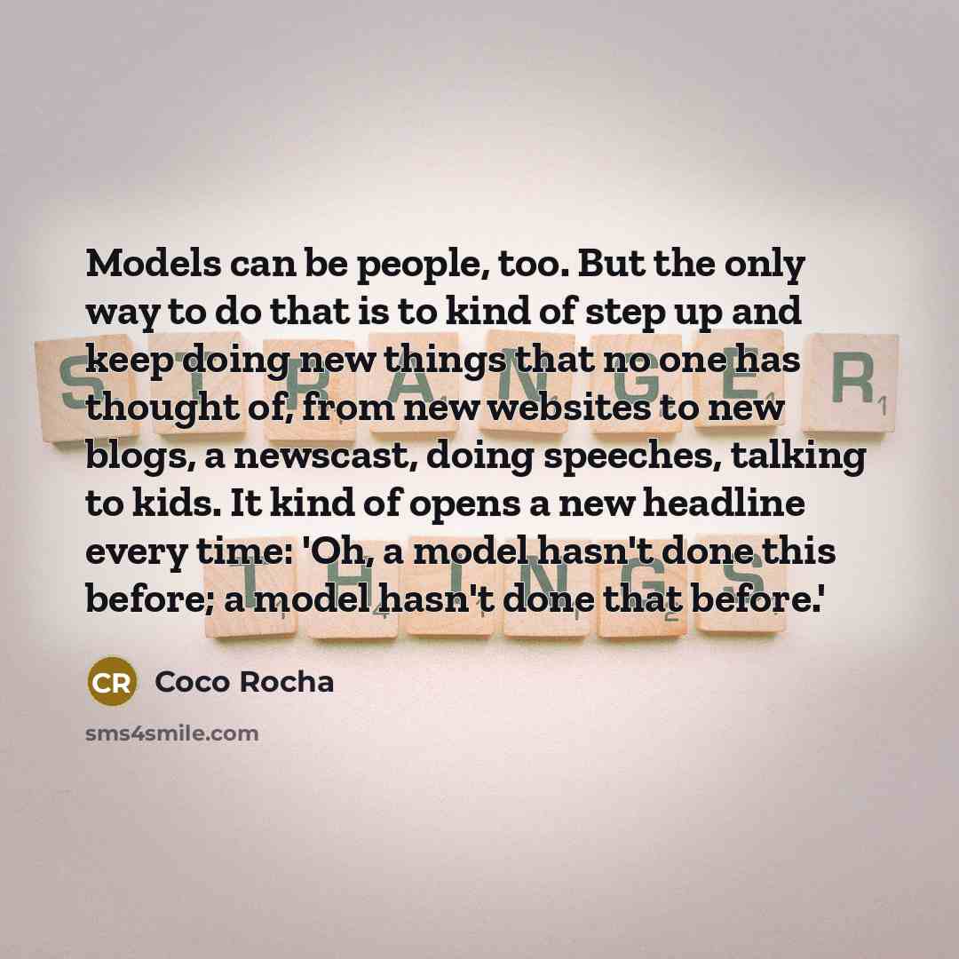 “Models can be people, too. But the only way to…” quote by Coco Rocha