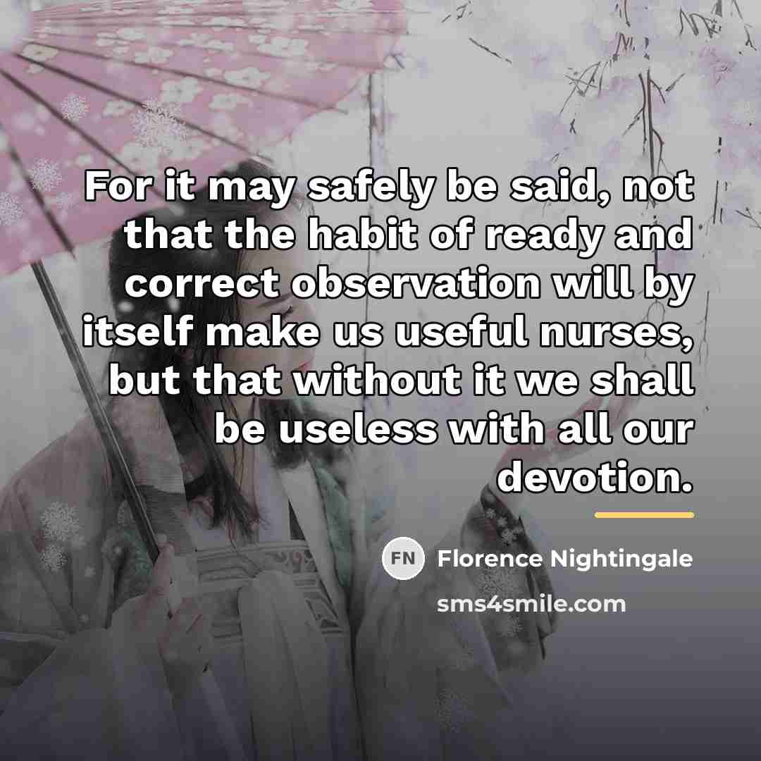 “For it may safely be said, not that the habit…” quote by Florence Nightingale