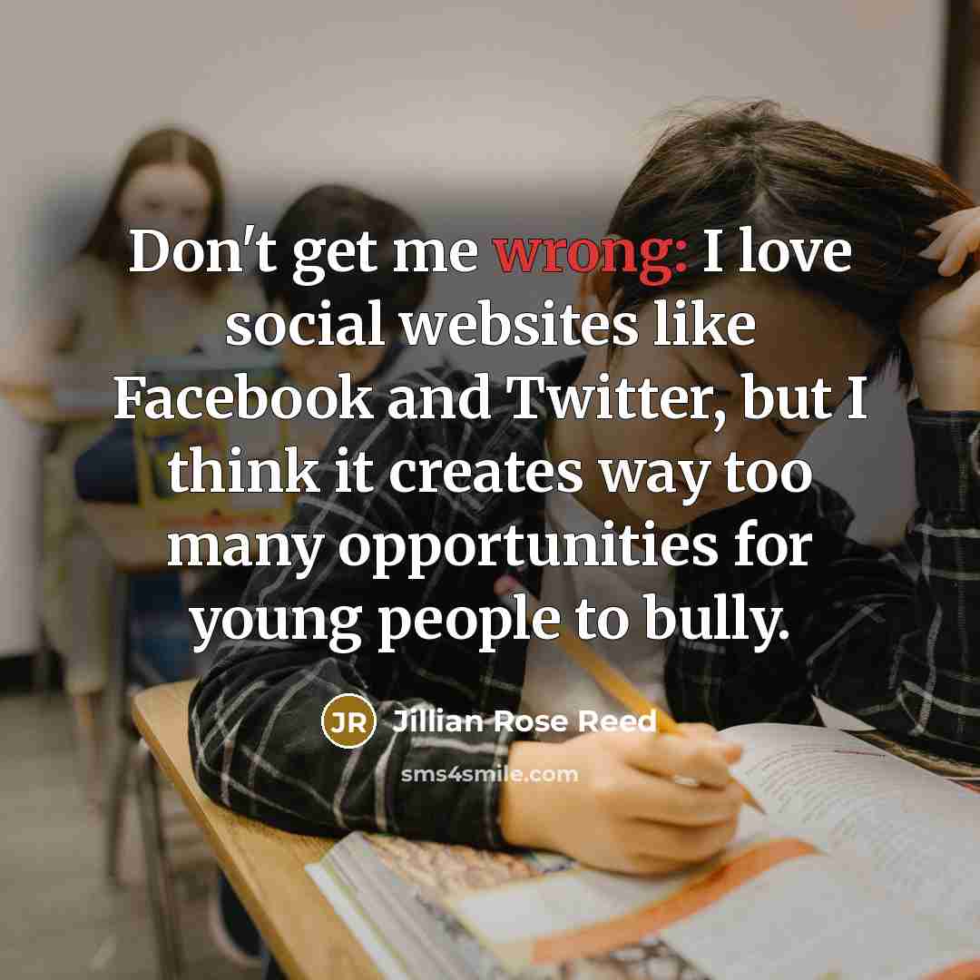 “Don't get me wrong: I love social websites like Facebook…” quote by Jillian Rose Reed