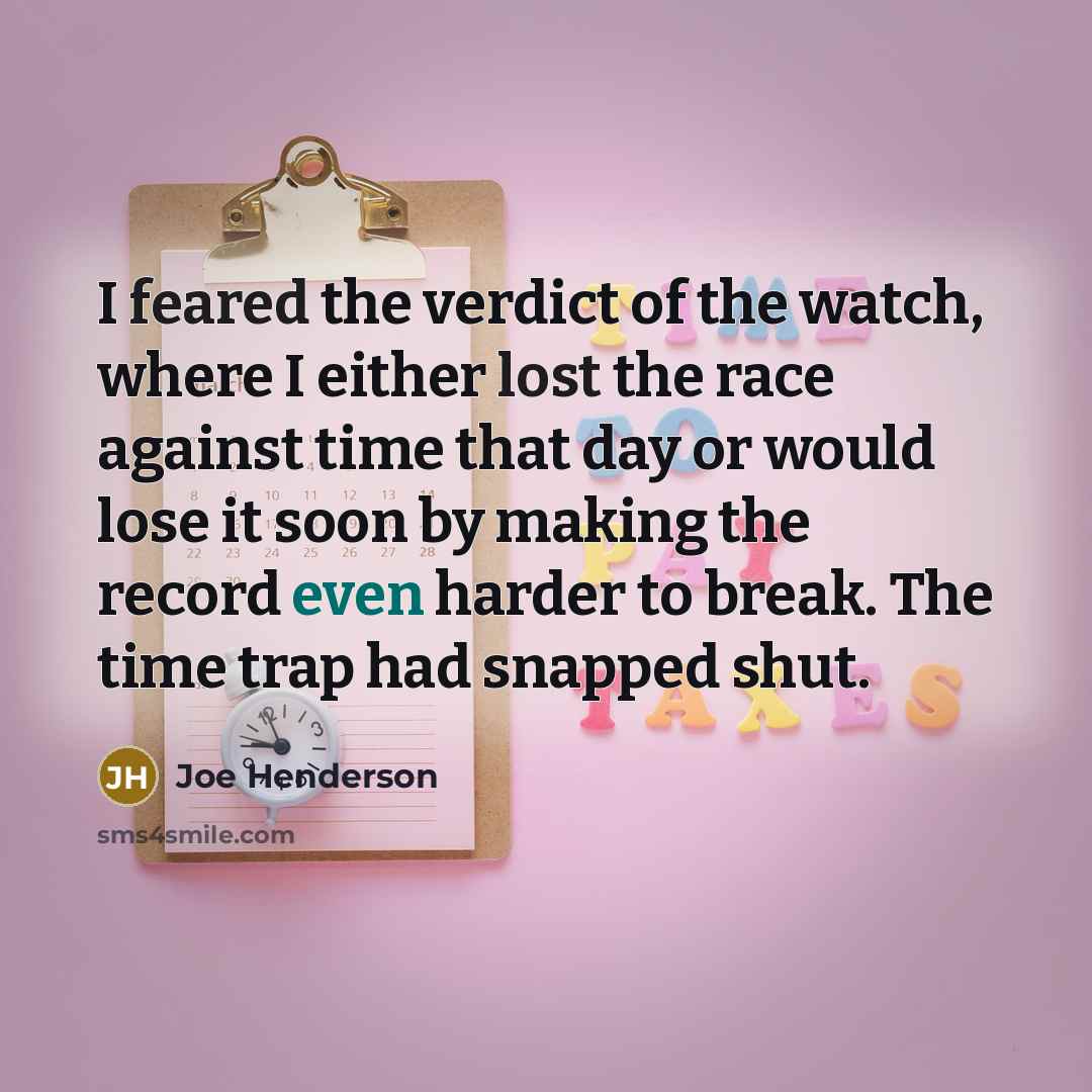 “I feared the verdict of the watch, where I either…” quote by Joe Henderson