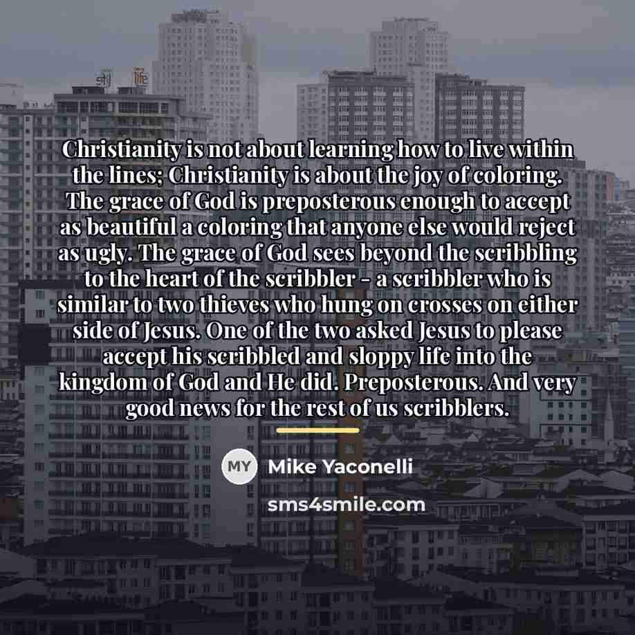 “Christianity is not about learning how to live within the…” quote by Mike Yaconelli