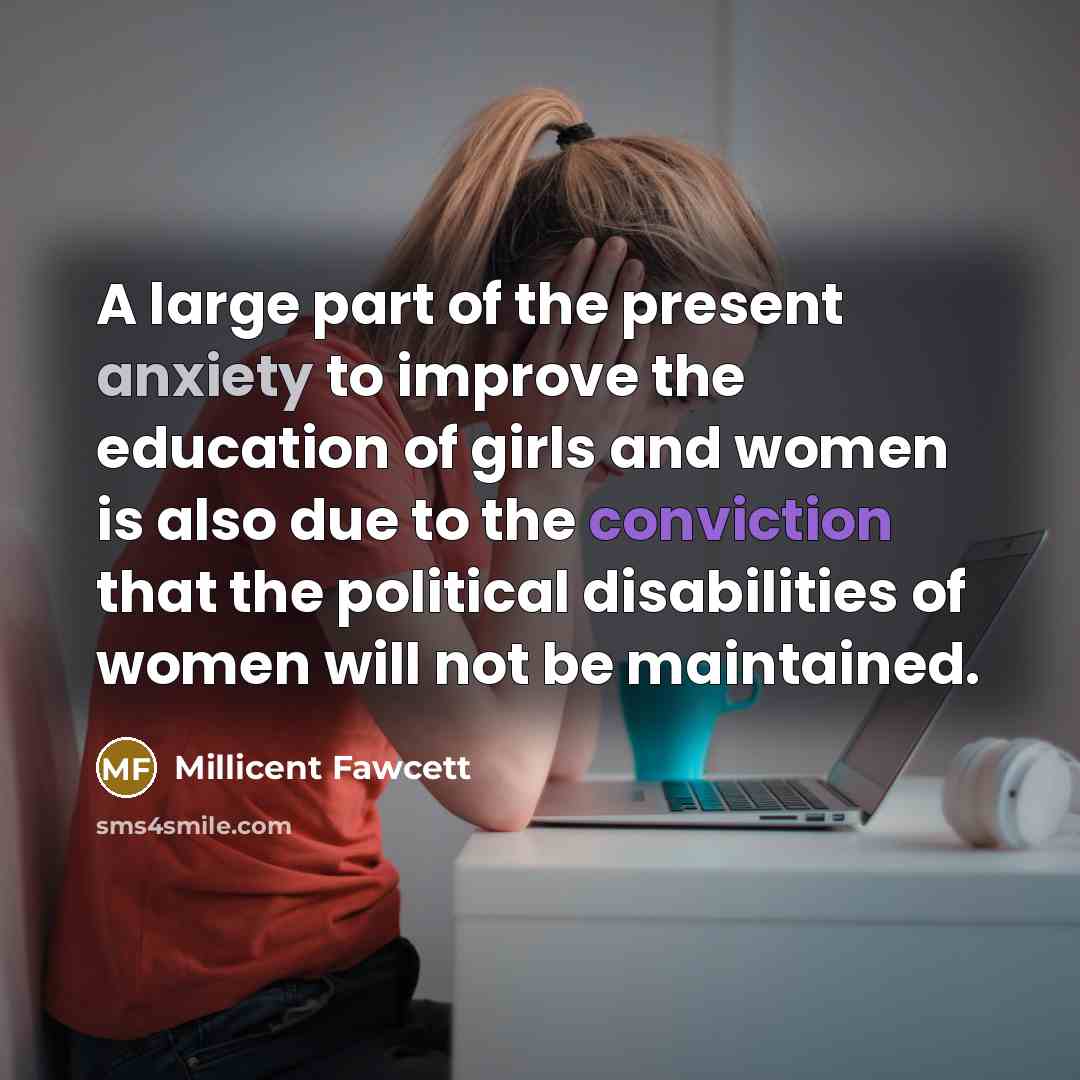 “A large part of the present anxiety to improve the…” quote by Millicent Fawcett