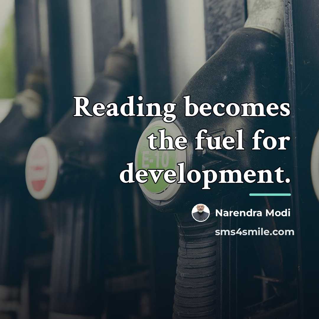 “Reading becomes the fuel for development.…” quote by Narendra Modi