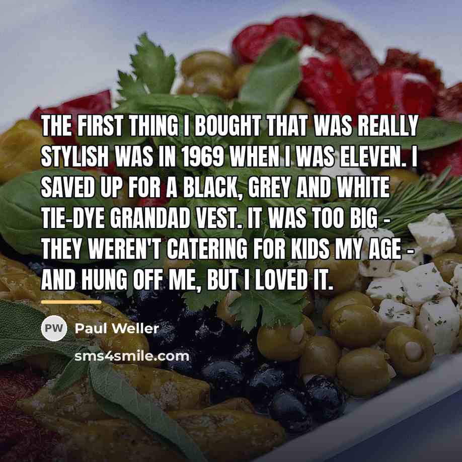 “The first thing I bought that was really stylish was…” quote by Paul Weller