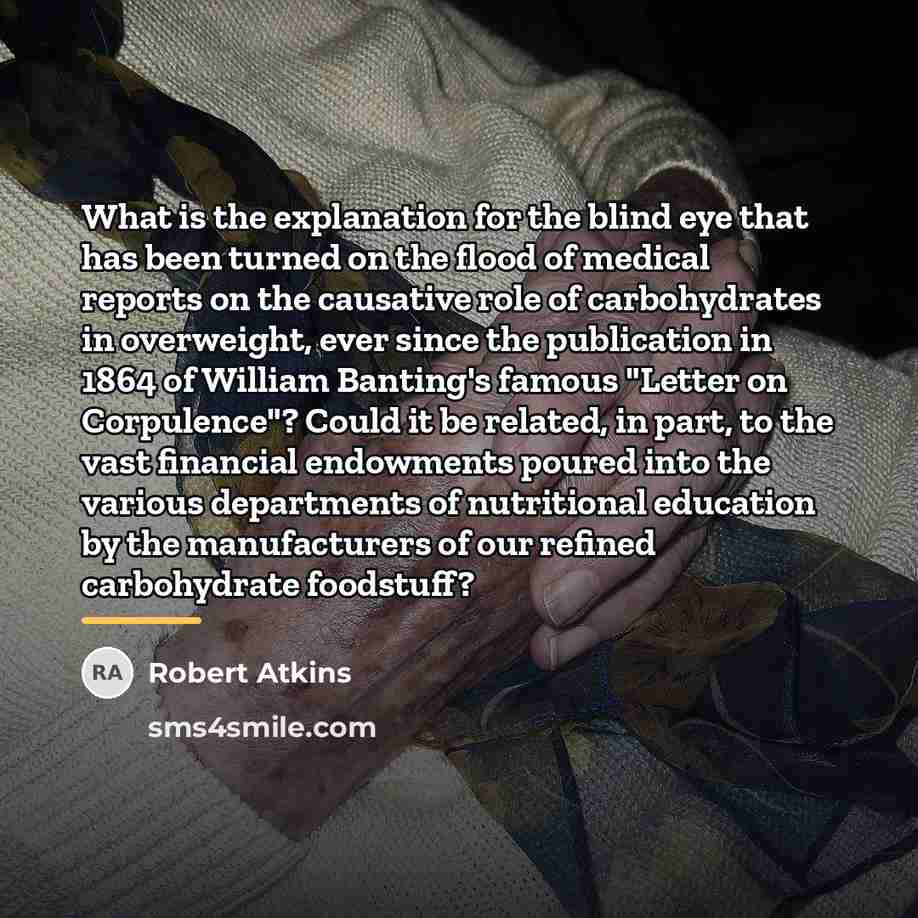 “What is the explanation for the blind eye that has…” quote by Robert Atkins