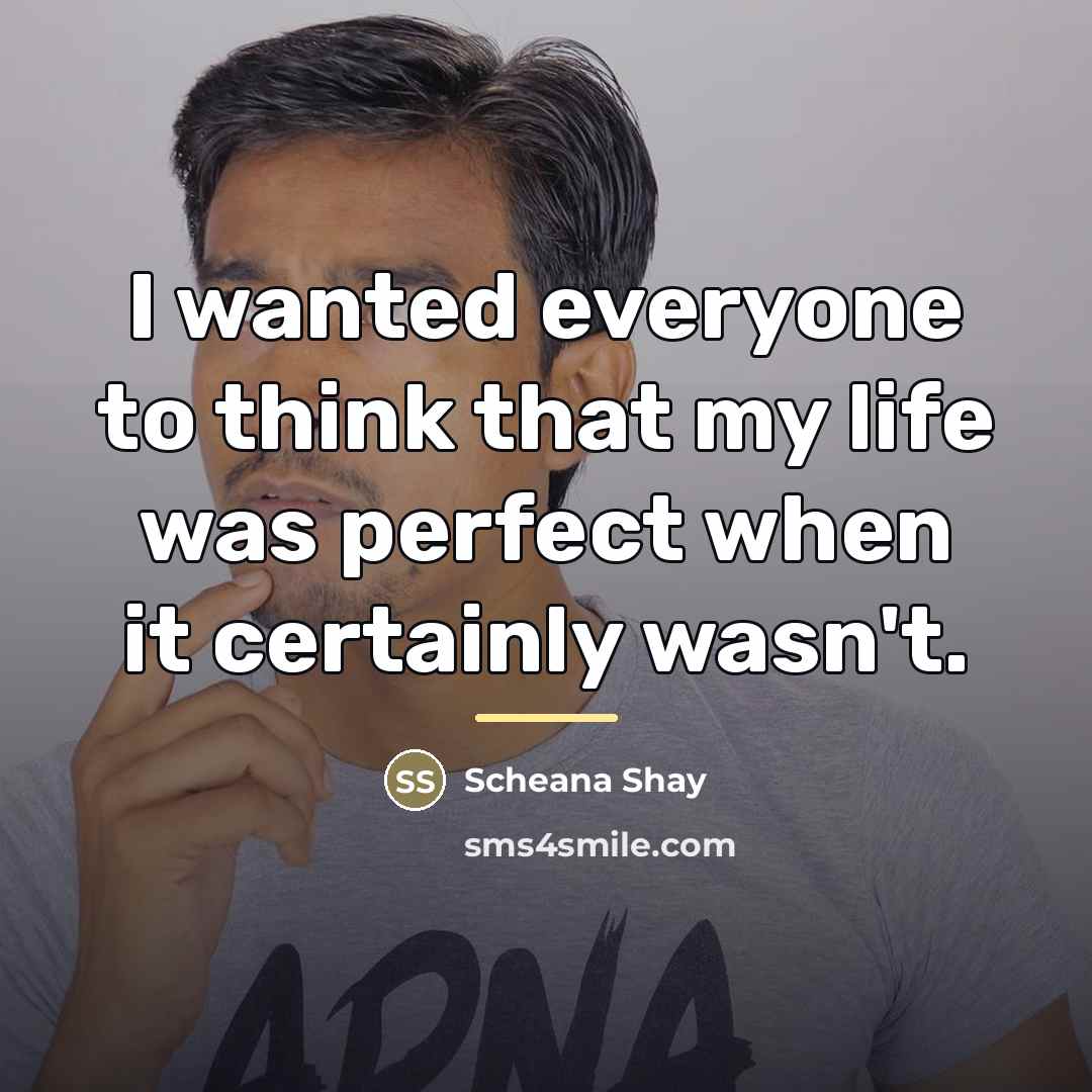 “I wanted everyone to think that my life was perfect…” quote by Scheana Shay