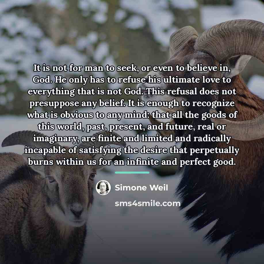 “It is not for man to seek, or even to…” quote by Simone Weil