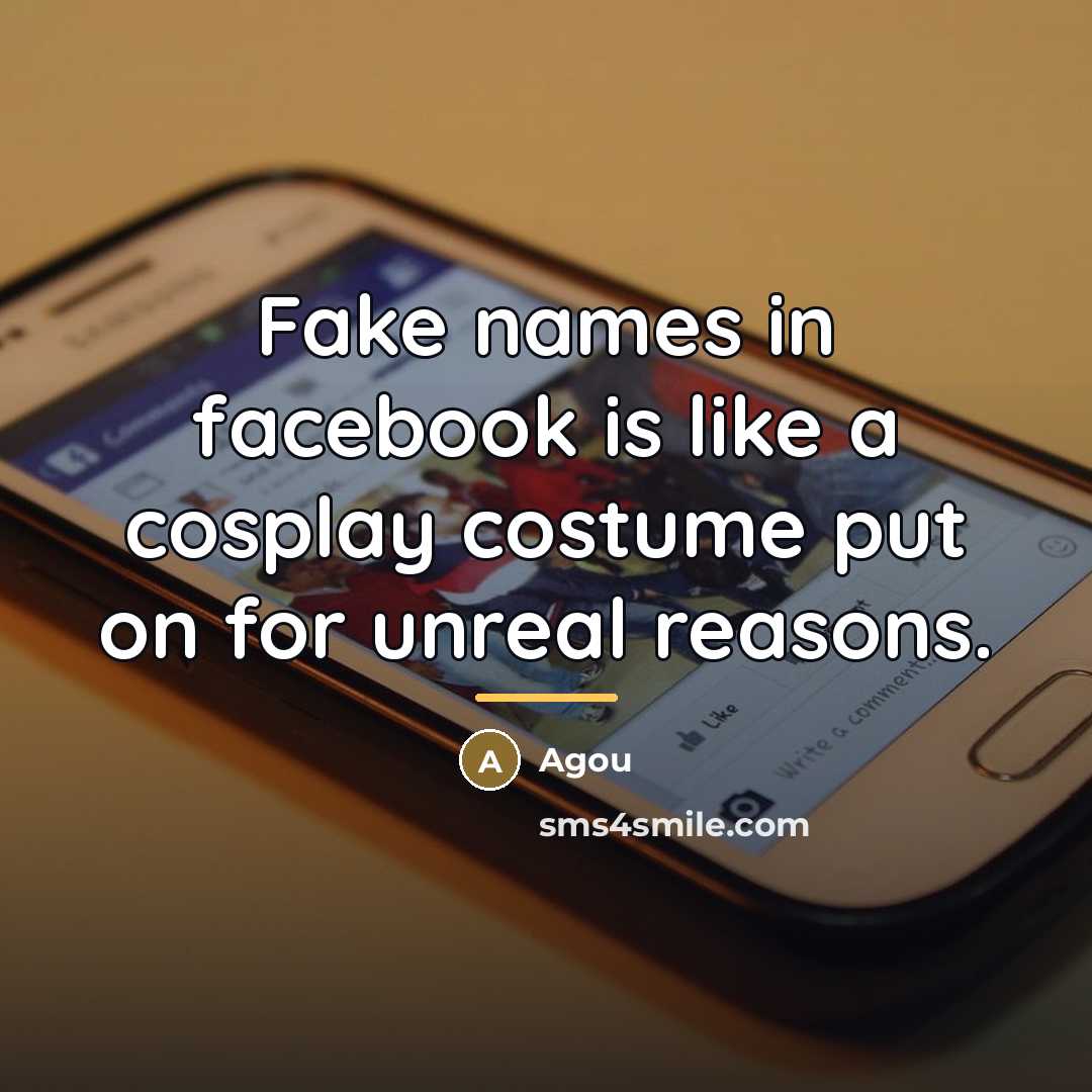 “Fake names in facebook is like a cosplay costume put…” quote by Agou