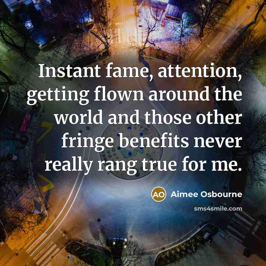 “Instant fame, attention, getting flown around the world and those…” quote by Aimee Osbourne
