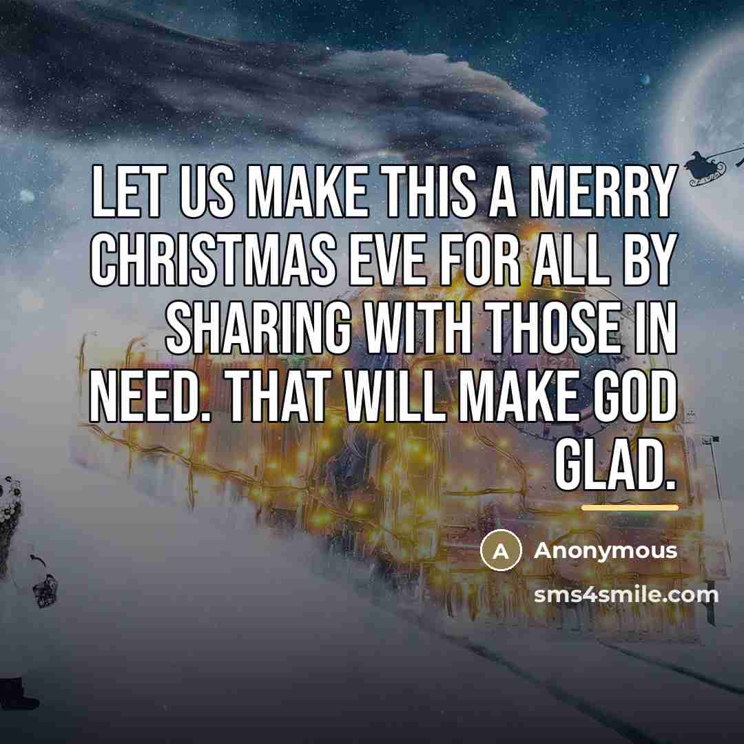 “Let us make this a merry Christmas Eve for all…” quote by Anonymous
