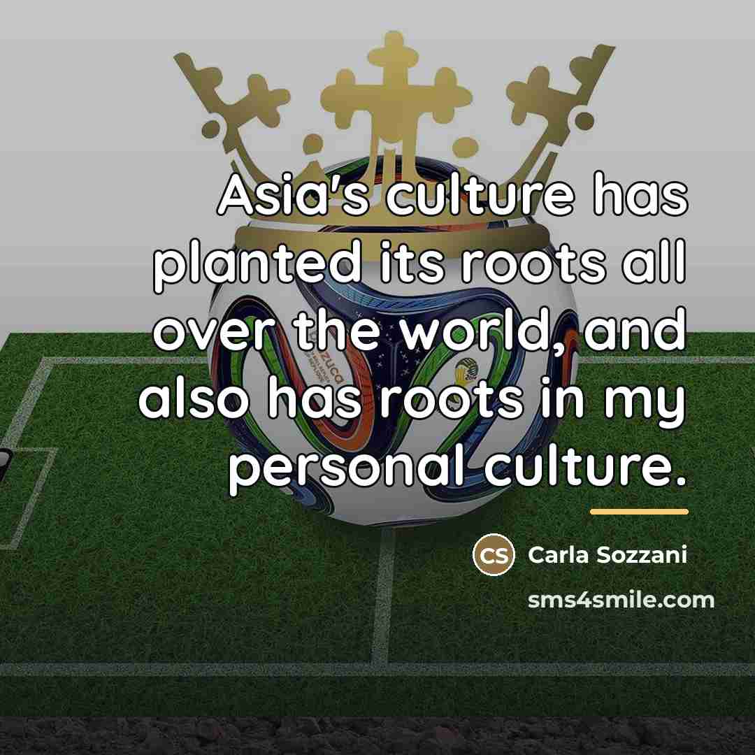 “Asia's culture has planted its roots all over the world,…” quote by Carla Sozzani