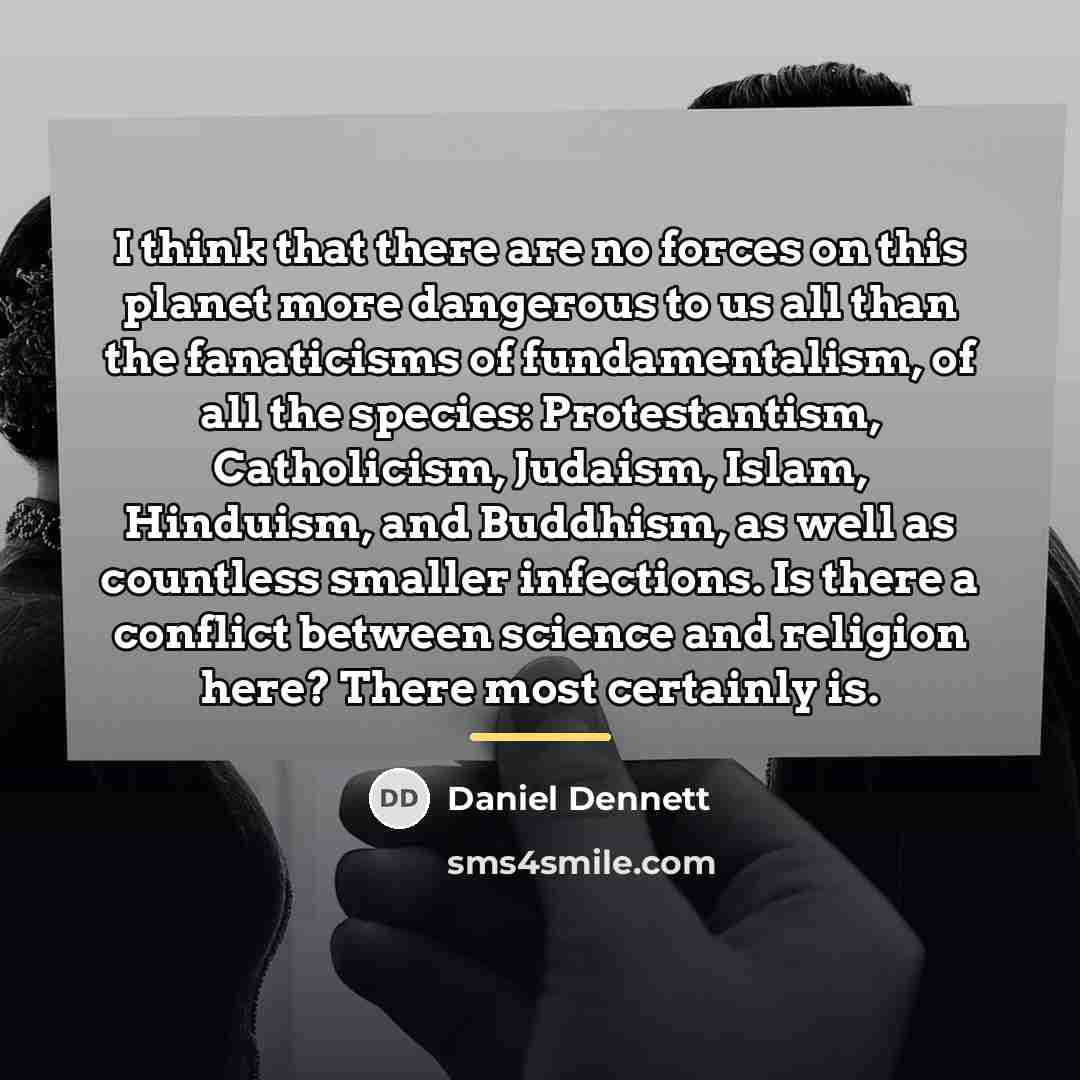 “I think that there are no forces on this planet…” quote by Daniel Dennett
