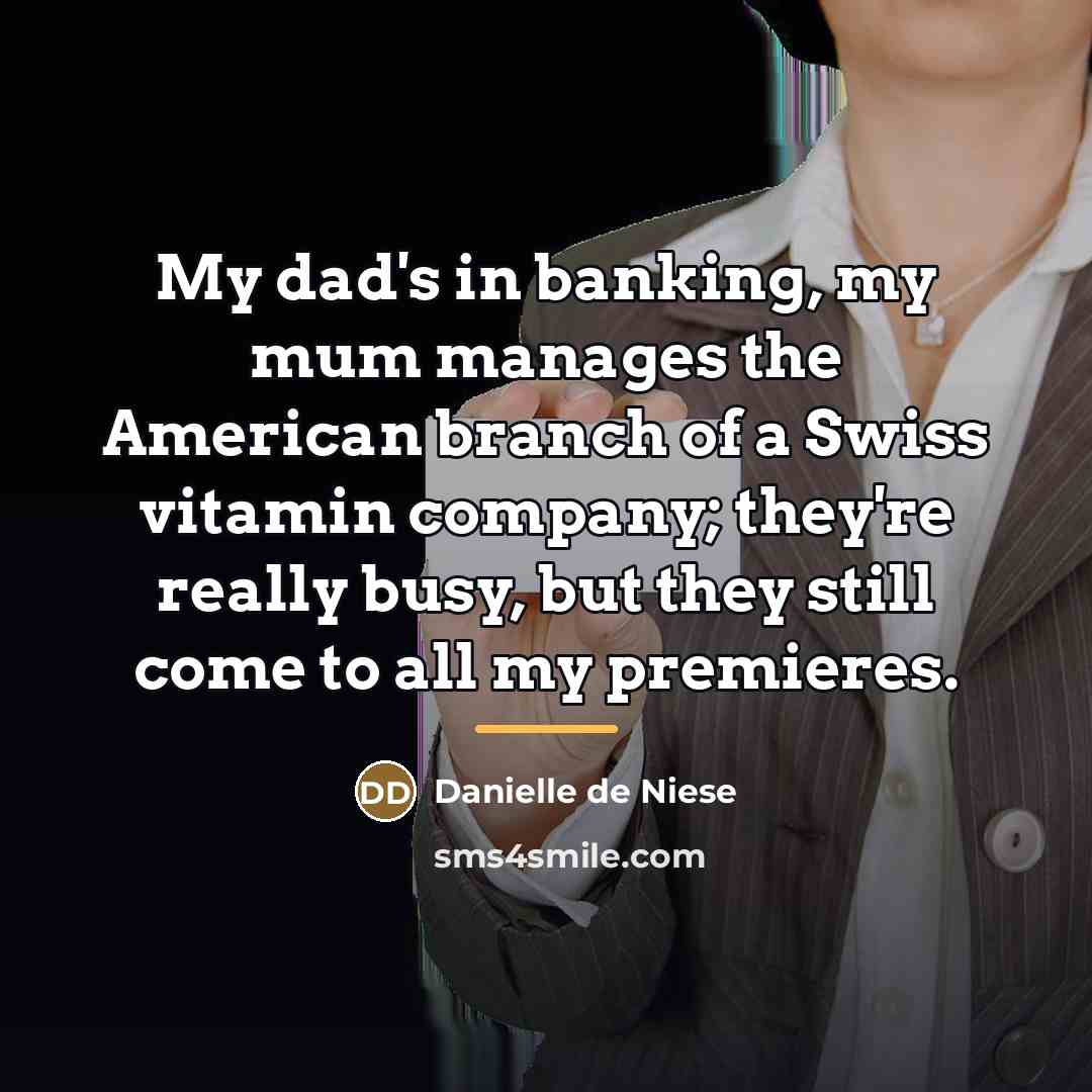 “My dad's in banking, my mum manages the American branch…” quote by Danielle de Niese