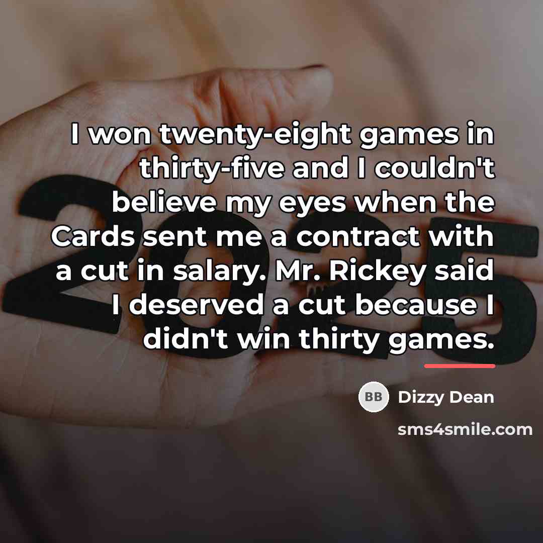 “I won twenty-eight games in thirty-five and I couldn't believe…” quote by Dizzy Dean