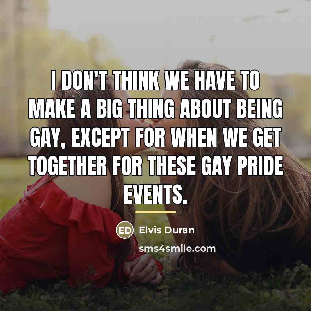 “I don't think we have to make a big thing…” quote by Elvis Duran