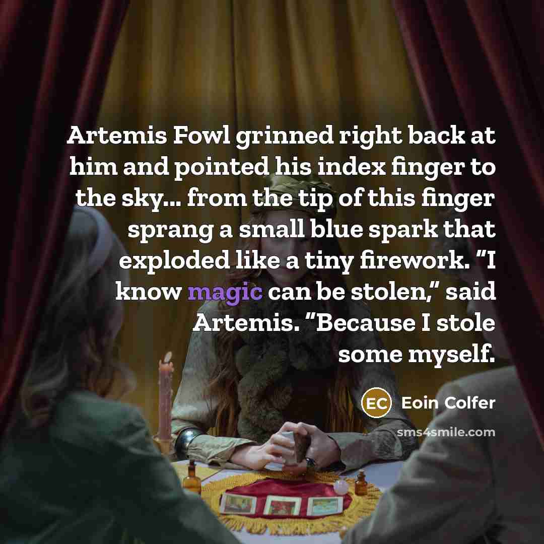 “Artemis Fowl grinned right back at him and pointed his…” quote by Eoin Colfer